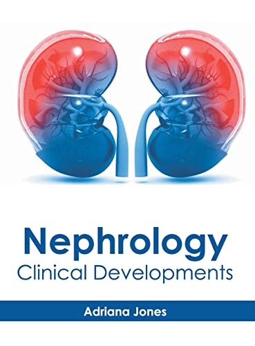 Nephrology Clinical Developments [Hardcover]