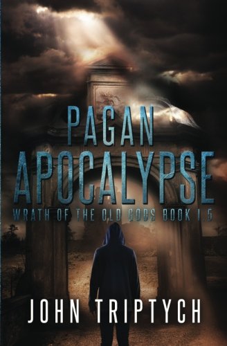 Pagan Apocalypse (rath Of The Old Gods Book 1.5) [Paperback]