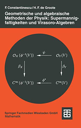 Geometrische und algebraische Methoden der Physik Supermannigfaltigkeiten und V [Paperback]