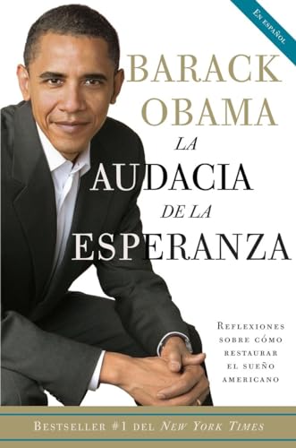 La audacia de la esperanza: Reflexiones sobre como restaurar el sueo americano  [Paperback]