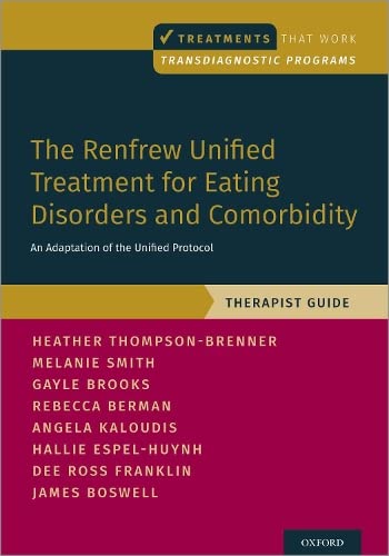 The Renfre Unified Treatment for Eating Disorders and Comorbidity An Adaptatio [Paperback]