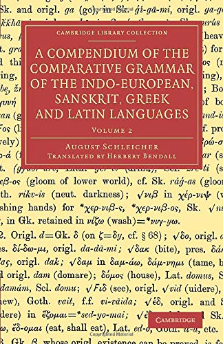 A Compendium of the Comparative Grammar of the Indo-European, Sanskrit, Greek an [Paperback]