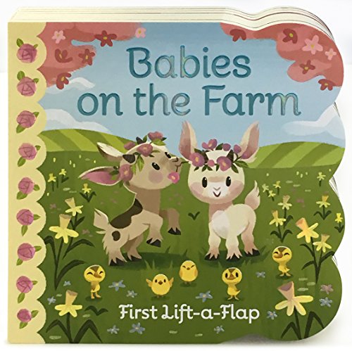 Babies On The Farm: Lift-A-Flap Board Book (babies Love) [Board book]