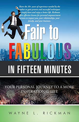 Fair To Fabulous In Fifteen Minutes Your Personal Journey To A More Inspiration [Paperback]