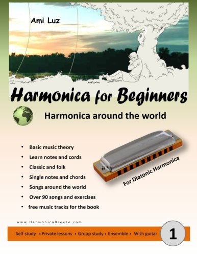 Harmonica For Beginners Travel The World With Your Harmonica (harmonica Breeze) [Paperback]