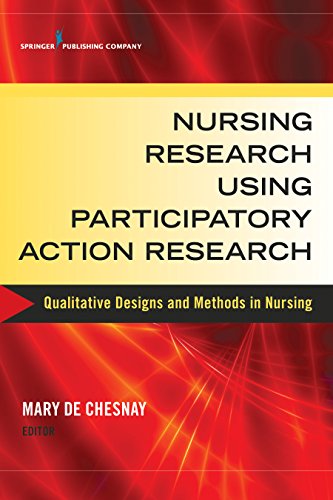 Nursing Research Using Participatory Action Research Qualitative Designs and Me [Paperback]