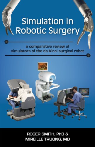 Simulation In Robotic Surgery A Comparative Revie Of Simulators Of The Da Vinc [Paperback]