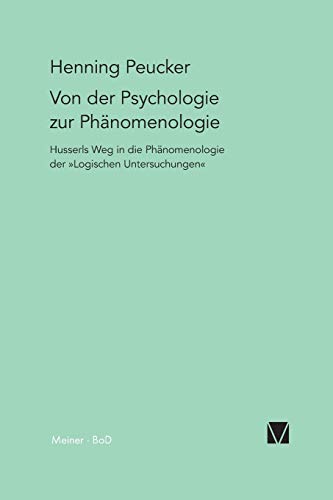 Von Der Psychologie Zur Phnomenologie. Husserls Weg In Die Phnomenologie Der   [Perfect Paperback]