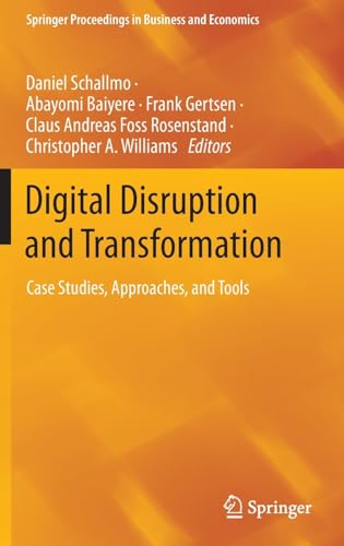 Digital Disruption and Transformation: Case Studies, Approaches, and Tools [Hardcover]