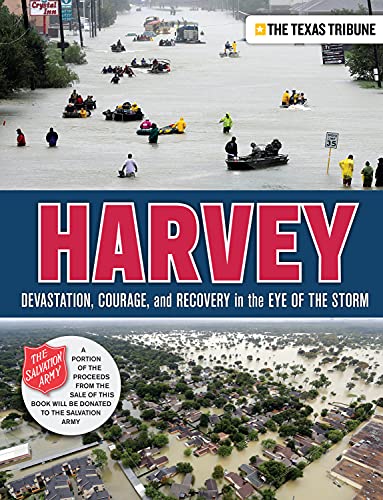 Harvey: Devastation, Courage, and Recovery in the Eye of the Storm [Paperback]