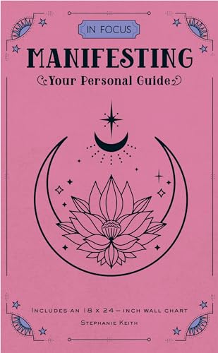 In Focus Manifesting: Your Personal Guide [Hardcover]