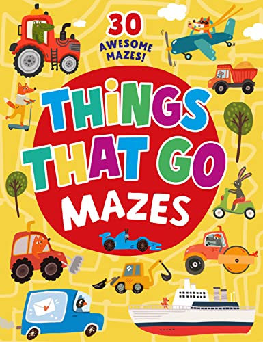 Things That Go Mazes: 25 Awesome Mazes! [Paperback]