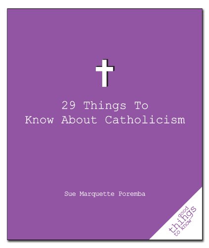 29 Things to Know About Catholicism [Paperbac