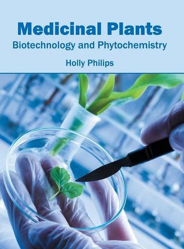 Medicinal Plants Biotechnology and Phytochemistry [Hardcover]