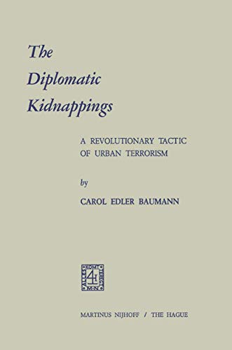 The Diplomatic Kidnappings: A Revolutionary Tactic of Urban Terrorism [Paperback]