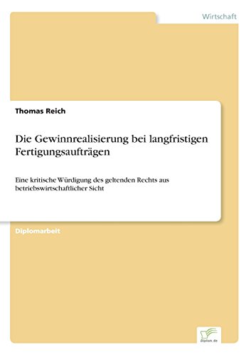 Die Geinnrealisierung Bei Langfristigen Fertigungsauftrgen [Paperback]