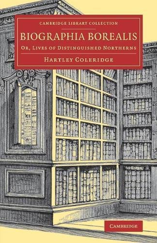 Biographia Borealis Or, Lives of Distinguished Northerns [Paperback]