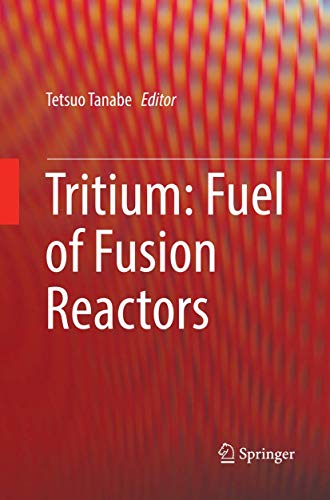 Tritium: Fuel of Fusion Reactors [Paperback]