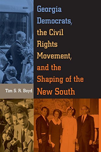 Georgia Democrats, The Civil Rights Movement, And The Shaping Of The Ne South [Paperback]