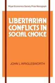 Libertarian Conflicts in Social Choice [Paperback]