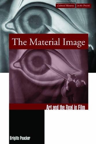 The Material Image Art and the Real in Film [Paperback]