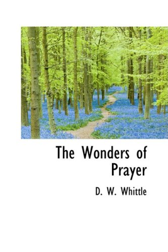 The Wonders Of Prayer [Paperback]