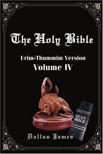 Holy Bible Vol. IV  Urim-Thummim Version [Paperback]