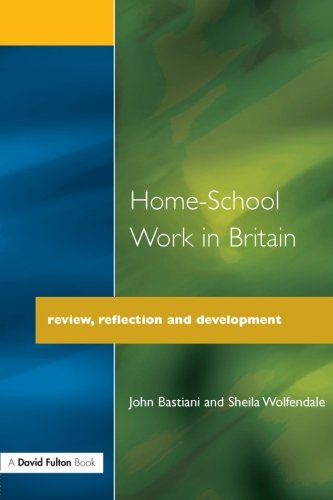 Home-School Work in Britain Revie, Reflection, and Development [Paperback]