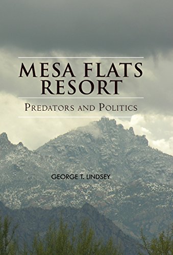 Mesa Flats Resort Predators And Politics [Hardcover]