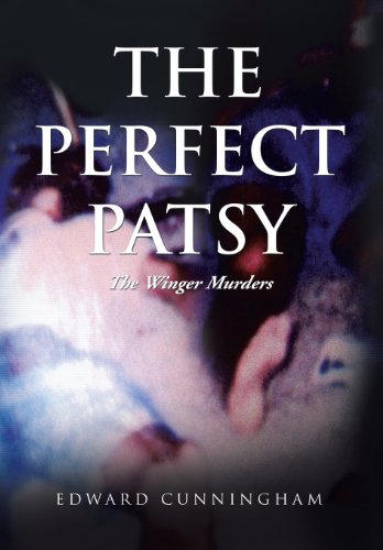 Perfect Patsy  The Winger Murders [Hardcover]