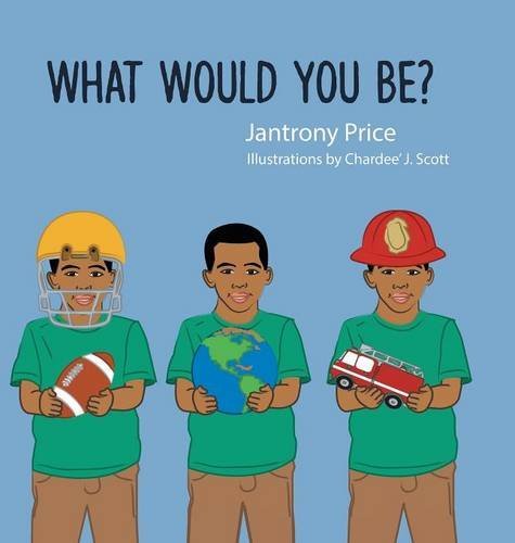 What Would You Be [Hardcover]