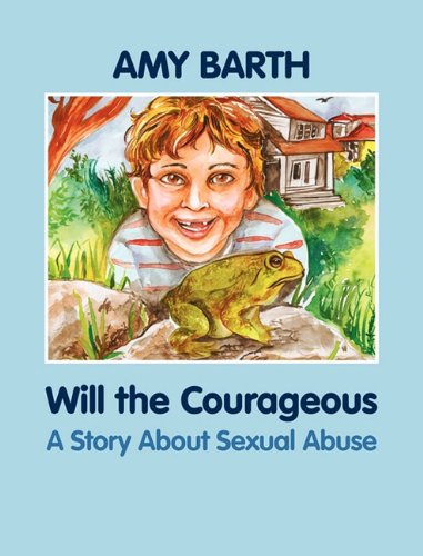 Will The Courageous A Story About Sexual Abuse [Hardcover]