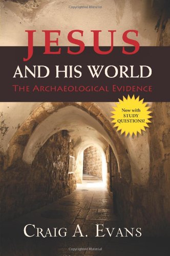 Jesus And His World The Archaeological Evidence [Paperback]