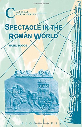 Spectacle in the Roman World [Paperback]