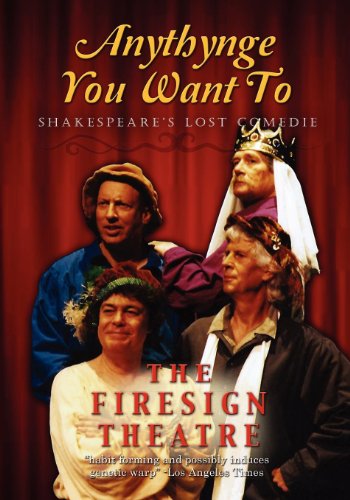 Anythynge You Want To  Shakespeare's Lost Comedie [Paperback]