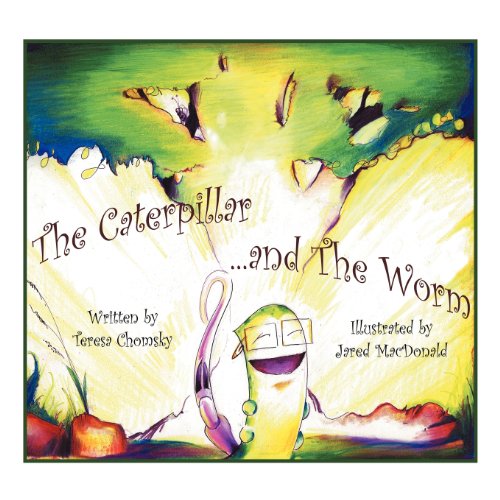 Caterpillar and the Worm  A Conversation on the Tree [Paperback]