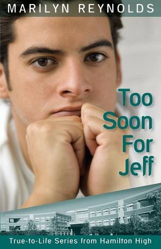 Too Soon For Jeff (hamilton High True-To-Life) [Paperback]