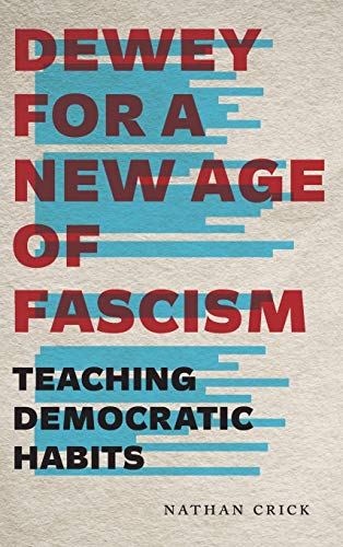 Deey for a Ne Age of Fascism  Teaching Democratic Habits [Hardcover]