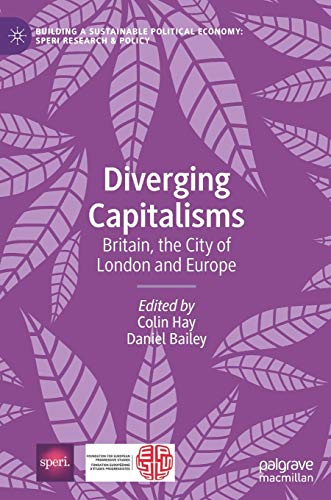 Diverging Capitalisms: Britain, the City of London and Europe [Hardcover]