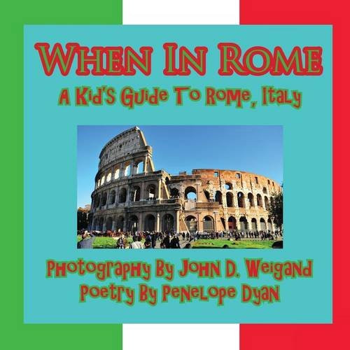 When In Rome, A Kid's Guide To Rome [Paperback]