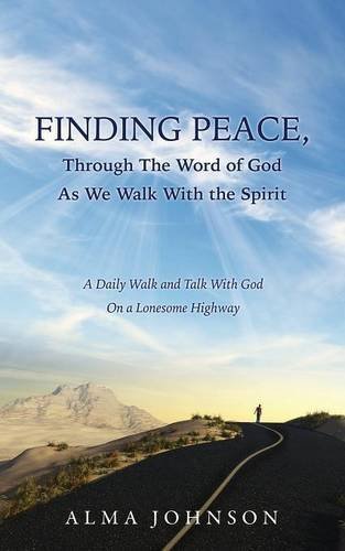 Finding Peace, Through The Word Of God As We Walk With The Spirit [Paperback]