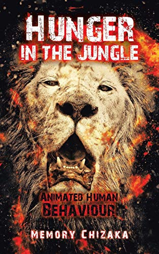 Hunger in the Jungle  Animated Human Behaviour [Paperback]