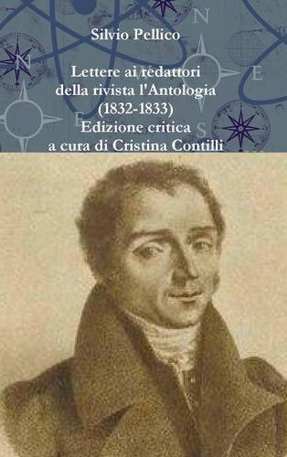 Lettere Ai Redattori Della Rivista L'antologia (1832-1833) (italian Edition) [Hardcover]