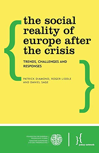 The Social Reality of Europe After the Crisis Trends, Challenges and Responses [Paperback]