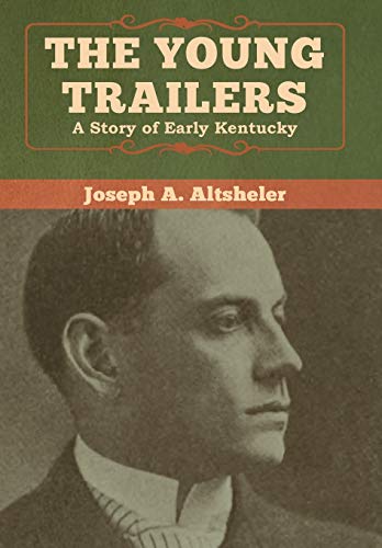 Young Trailers  A Story of Early Kentucky [Hardcover]