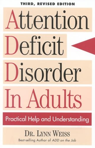 Attention Deficit Disorder In Adults: Practical Help and Understanding [Paperback]