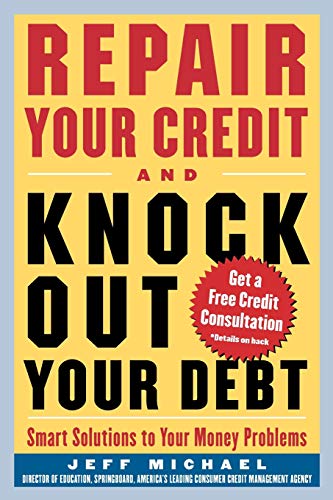 Repair Your Credit And Knock Out Your Debt [Paperback]