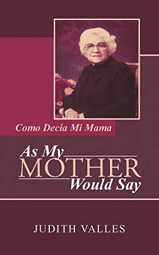 As My Mother Would Say  Como Decia Mi Mama [Paperback]