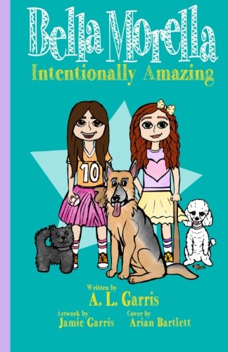 Bella Morella Intentionally Amazing [Paperback]