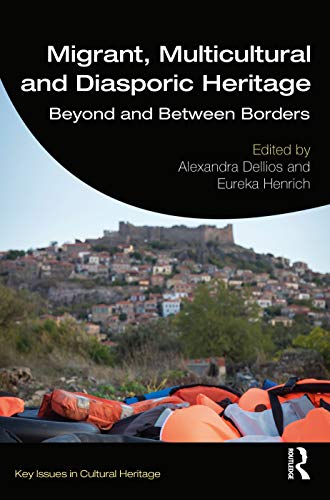 Migrant, Multicultural and Diasporic Heritage Beyond and Beteen Borders [Paperback]